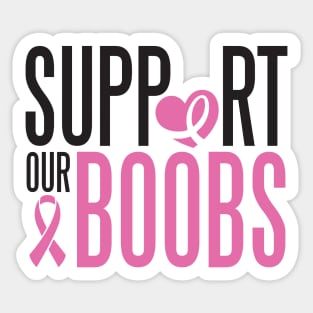 Support our b**bs! Sticker